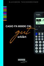Cover-Bild Casio FX-800DE CW gut erklärt