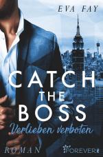 Cover-Bild Catch the Boss - Verlieben verboten (New-York-Boss-Serie 1)