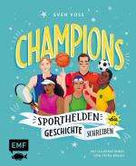 Cover-Bild Champions – Sporthelden, die Geschichte schreiben