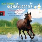 Cover-Bild Charlottes Traumpferd – Wir sind doch Freunde