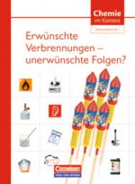 Cover-Bild Chemie im Kontext - Sekundarstufe I - Östliche Bundesländer und Berlin / Erwünschte Verbrennungen - unerwünschte Folgen?