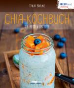 Cover-Bild Chia-Kochbuch - die besten Rezepte