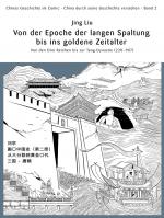 Cover-Bild Chinas Geschichte im Comic - China durch seine Geschichte verstehen - Band 2