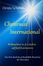 Cover-Bild Christmas International - Weihnachten in 36 Ländern auf fünf Kontinenten