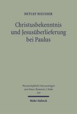Cover-Bild Christusbekenntnis und Jesusüberlieferung bei Paulus