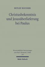 Cover-Bild Christusbekenntnis und Jesusüberlieferung bei Paulus