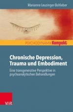 Cover-Bild Chronische Depression, Trauma und Embodiment