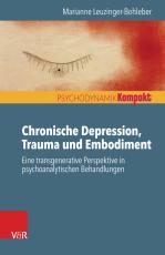 Cover-Bild Chronische Depression, Trauma und Embodiment