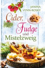 Cover-Bild Cider, Fudge und Mistelzweig