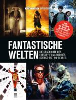 Cover-Bild Cinema präsentiert: Fantastische Welten - Die Geschichte des Fantasy-Films und des Science-Fiction-Genres