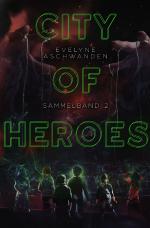 Cover-Bild City of Heroes / City of Heroes - Sammelband 2