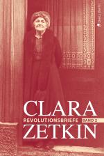 Cover-Bild Clara Zetkin - Die Briefe 1914 bis 1933 (3 Bde.) / Die Briefe 1914 bis 1933