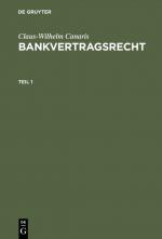 Cover-Bild Claus-Wilhelm Canaris: Bankvertragsrecht / Claus-Wilhelm Canaris: Bankvertragsrecht. Teil 1