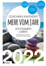 Cover-Bild Coaching-Kalender 2022: Mehr vom Jahr - achtsamer leben - mit Experten-Coaching