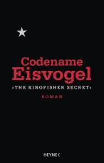 Cover-Bild Codename Eisvogel – »The Kingfisher Secret«