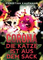 Cover-Bild Corona: Die Katze ist aus dem Sack