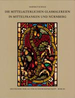 Cover-Bild Corpus Vitrearum medii Aevi Deutschland / Die mittelalterlichen Glasmalereien in Mittelfranken und Nürnberg (extra muros)