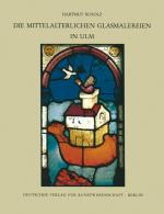 Cover-Bild Corpus Vitrearum medii Aevi Deutschland / Die mittelalterlichen Glasmalereien in Ulm