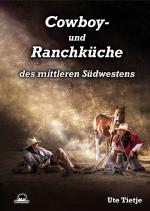 Cover-Bild Cowboy- und Ranchküche des mittleren Südwestens