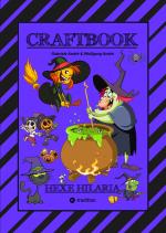 Cover-Bild CRAFTBOOK – 100 TOLLE MOTIVE - KREATIV LERNEN - HEXENSPIEL JINX - EINFACH VERHEXT - ZEICHNEN - MALEN - BASTELN - SPASS