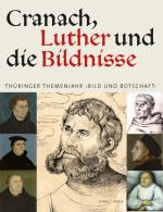 Cover-Bild Cranach, Luther und die Bildnisse