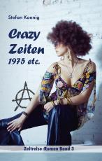 Cover-Bild Crazy Zeiten - 1975 etc.