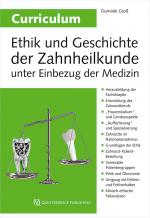 Cover-Bild Curriculum Ethik und Geschichte der Zahnheilkunde unter Einbezug der Medizin