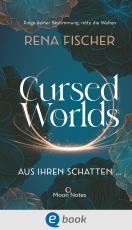 Cover-Bild Cursed Worlds 1. Aus ihren Schatten …