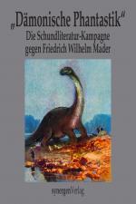 Cover-Bild "Dämonische Phantastik" Die Schundliteratur-Kampagne 1910 - 1912 gegen Friedrich Wilhelm Mader, den "Pfarrer mit der dämonischen Phantasie"