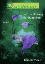 Cover-Bild Dandelion und die Rettung der Baumfeen