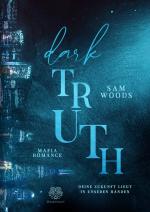 Cover-Bild Dark Truth - Deine Zukunft liegt in unseren Händen (Mafia Romance)