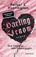 Cover-Bild Darling Venom – Ihre Liebe ist sein Lieblingsgift