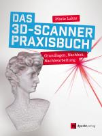 Cover-Bild Das 3D-Scanner-Praxisbuch