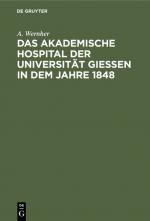 Cover-Bild Das akademische Hospital der Universität Giessen in dem Jahre 1848