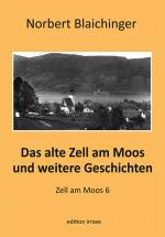 Cover-Bild Das alte Zell am Moos und weitere Geschichten