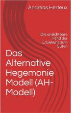 Cover-Bild Das Alternative Hegemonie Modell (AH-Modell)