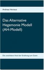 Cover-Bild Das Alternative Hegemonie Modell (AH-Modell)