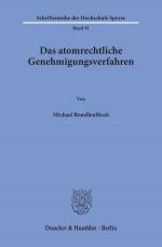 Cover-Bild Das atomrechtliche Genehmigungsverfahren.