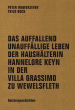 Cover-Bild Das auffallend unauffällige Leben der Haushälterin Hannelore Keyn in der Villa Grassimo zu Wewelsfleth