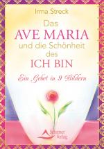 Cover-Bild Das Ave Maria und die Schönheit des ICH BIN