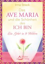Cover-Bild Das Ave Maria und die Schönheit des ICH BIN