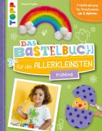 Cover-Bild Das Bastelbuch für die Allerkleinsten. Frühling