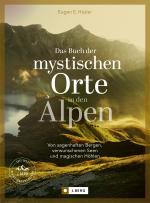 Cover-Bild Das Buch der mystischen Orte in den Alpen