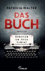 Cover-Bild Das Buch - Schreib um dein Leben!