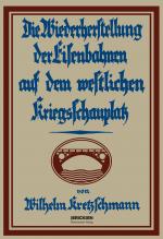Cover-Bild Das deutsche Militär-Eisenbahnwesen im Weltkrieg 1914 – 1918 in 2 Bde.