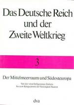 Cover-Bild Das Deutsche Reich und der Zweite Weltkrieg, Band 3 - Der Mittelmeerraum und Südosteuropa