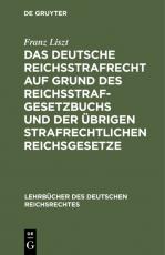 Cover-Bild Das deutsche Reichsstrafrecht auf Grund des Reichsstrafgesetzbuchs und der übrigen strafrechtlichen Reichsgesetze