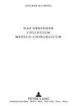 Cover-Bild Das Dresdner Collegium medico-chirurgicum (1748-1813)