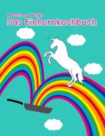 Cover-Bild Das Einhornkochbuch