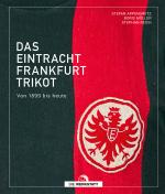 Cover-Bild Das Eintracht-Frankfurt-Trikot